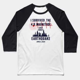 I-survived-the-nyc-earthquake Baseball T-Shirt